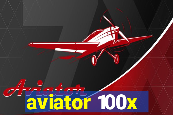 aviator 100x